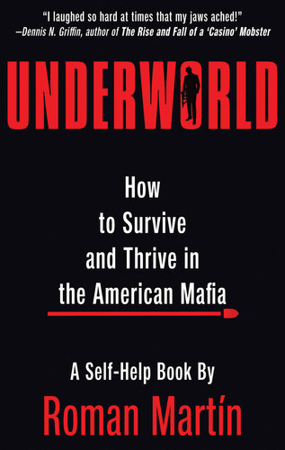 UNDERWORLD: How to Survive and Thrive in the American Mafia
