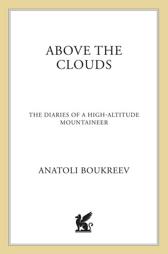 Above the Clouds: The Diaries of a High-Altitude Mountaineer