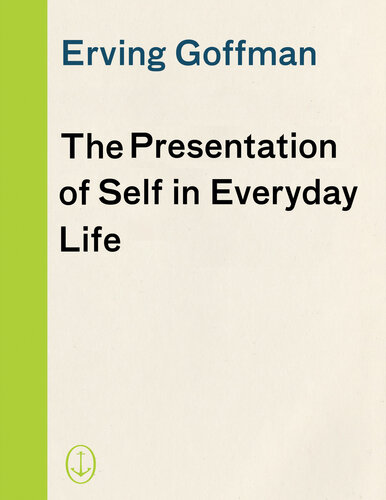 The presentation of self in everyday life