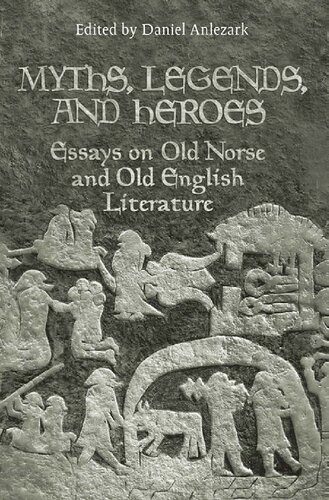 Myths, Legends, and Heroes: Essays on Old Norse and Old English Literature (Toronto Old Norse-Icelandic Series (Tonis))