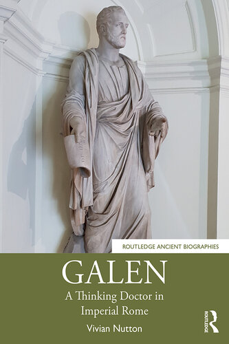 Galen: A Thinking Doctor in Imperial Rome