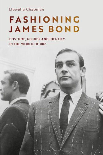 Fashioning James Bond : costume, gender and identity in the world of 007