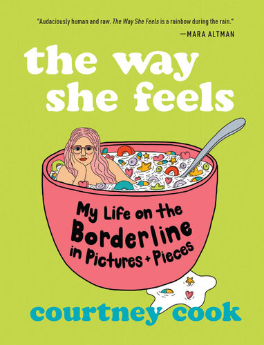 The Way She Feels: My Life on the Borderline in Pictures and Pieces