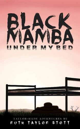 Black Mamba Under My Bed: Taylor-Made Adventures