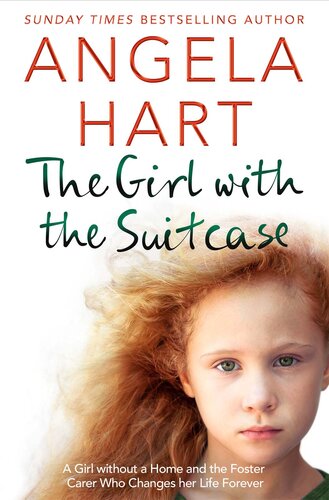 The girl with the suitcase : a girl without a home and the foster carer who changes her life forever