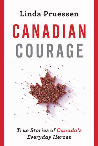 Canadian Courage: Stories of the Everyday Hero Next Door
