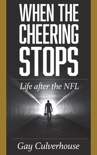 When the Cheering Stops: Life After the NFL