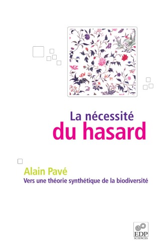 La necessite du hasard : Vers une theorie synthetique de la biodiversite