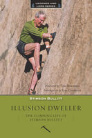 Illusion Dweller: The Climbing Life of Stimson Bullitt