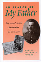 In Search of My Father: One Woman's Search for the Father She Never Knew