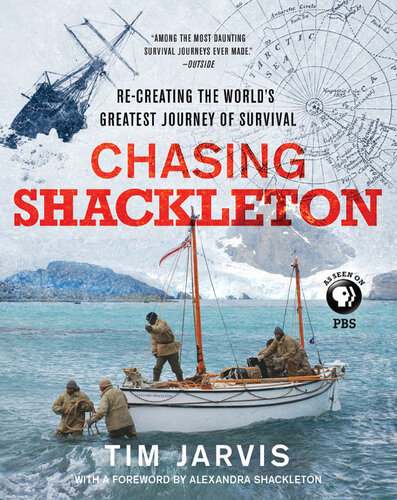 In the Footsteps of Shackleton: Rediscovering the Most Incredible Survival Story of All Time