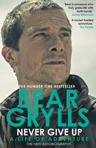 Never Give Up: A Life of Adventure, The Autobiography