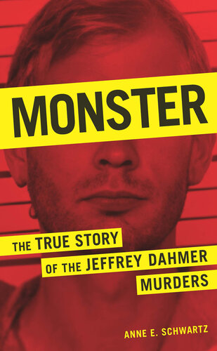 Monster : The True Story of the Jeffrey Dahmer Murders.