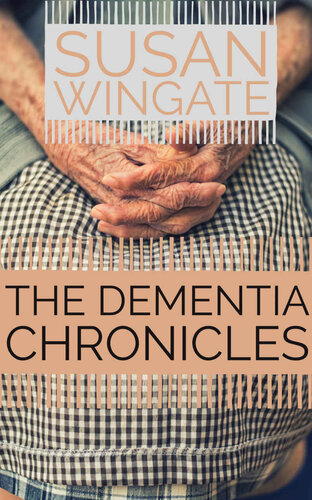 The Dementia Chronicles
