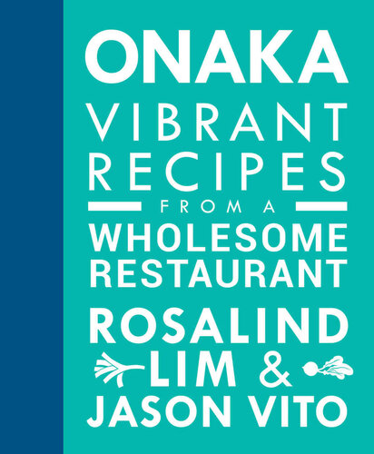 ONAKA: Vibrant Recipes from a Wholesome Restaurant