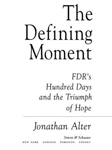 The Defining Moment: FDR's Hundred Days and the Triumph of Hope