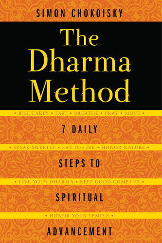The Dharma Method: 7 Daily Steps to Spiritual Advancement