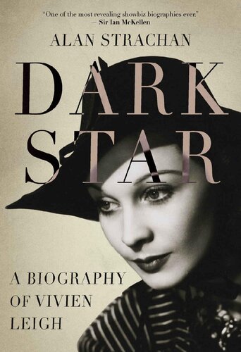 DARK STAR : a biography of vivien leigh.