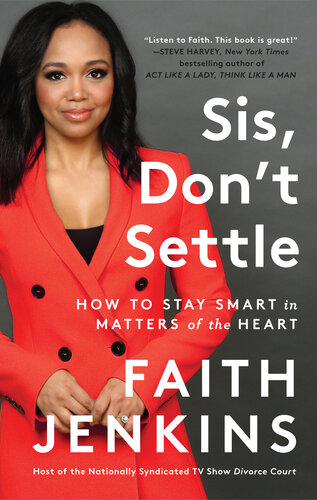 Sis, don't settle : how to stay smart in matters of the heart