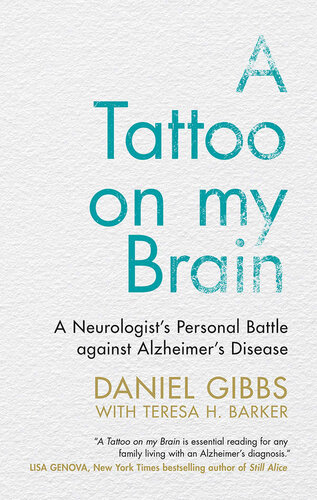 A Tattoo on My Brain: A Neurologist's Personal Battle Against Alzheimer's Disease