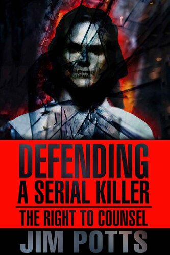 Defending a serial killer : the right to counsel