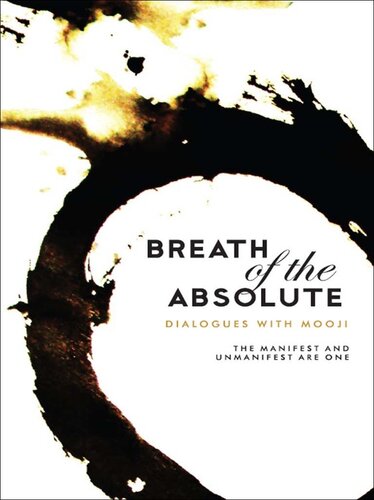 Breath Of The Absolute: Dialogues with Mooji