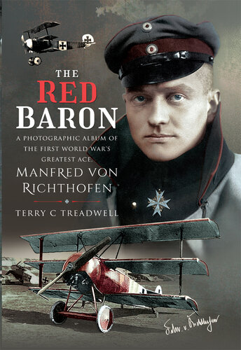 The red baron : a photographic album of the first world war's greatest ace, Manfred von Richthofen