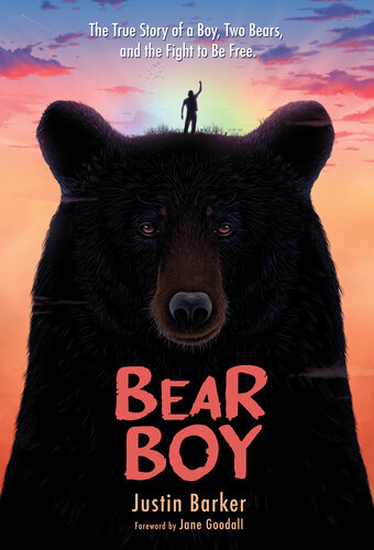 Bear Boy: The True Story of a Boy, Two Bears, and the Fight to Be Free