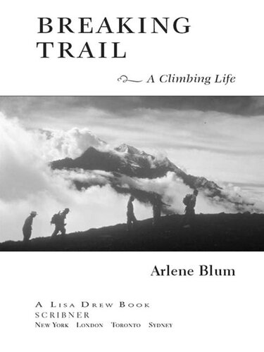 Breaking Trail: A Climbing Life
