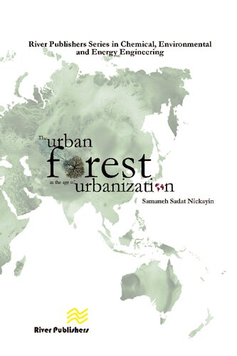 The Urban Forest in the Age of Urbanization (River Publishers Series in Chemical, Environmental, and Energy Engineering)