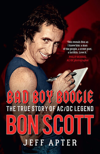 Bad Boy Boogie the true story of AC/DC legend Bon Scott