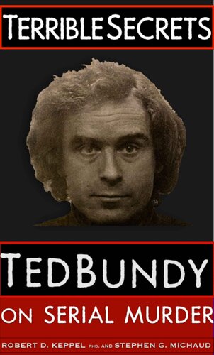 Terrible Secrets: Ted Bundy on Serial Murder