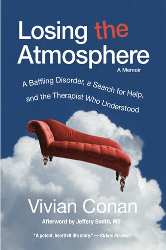 Losing The Atmosphere: A Baffling Disorder, a Search for Help, and the Therapist Who Understood