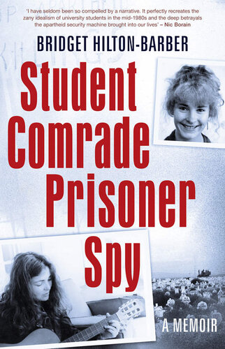Student Comrade Prisoner Spy: A Memoir