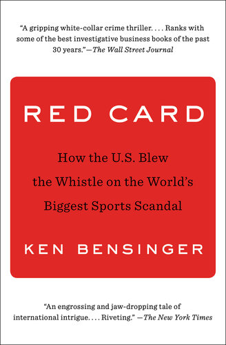 Red Card: How the U.S. Blew the Whistle on the World's Biggest Sports Scandal