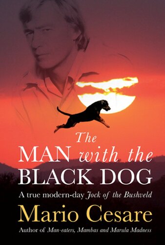 The Man with the Black Dog: A True Modern-Day Jock of the Bushveld