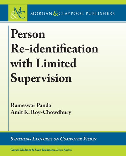Person Re-identification With Limited Supervision (Synthesis Lectures on Computer Vision)