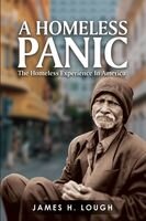A Homeless Panic: The Homeless Experience in America