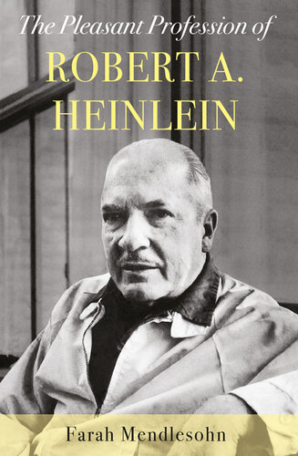The Pleasant Profession of Robert A. Heinlein