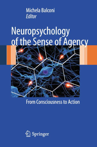 Neuropsychology of the Sense of Agency: From Consciousness to Action