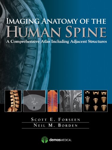 Imaging Anatomy of the Human Spine: A Comprehensive Atlas Including Adjacent Structures