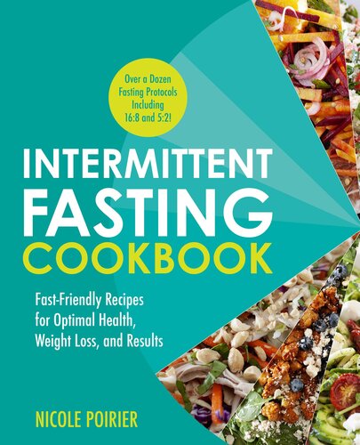 Intermittent Fasting Cookbook: Fast-Friendly Recipes for Optimal Health, Weight Loss, and Results