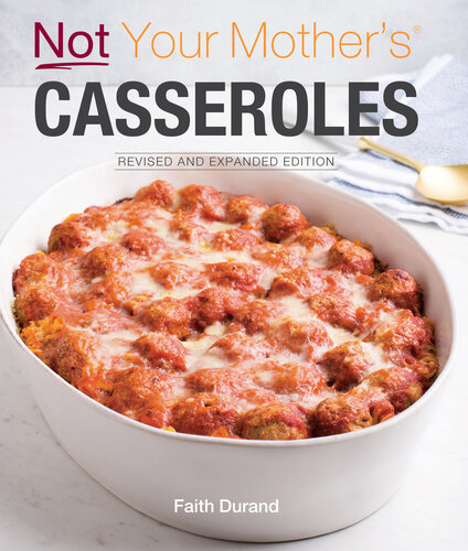Not Your Mother's Casseroles