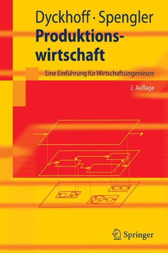 Produktionswirtschaft: Eine Einfuhrung fur Wirtschaftsingenieure
