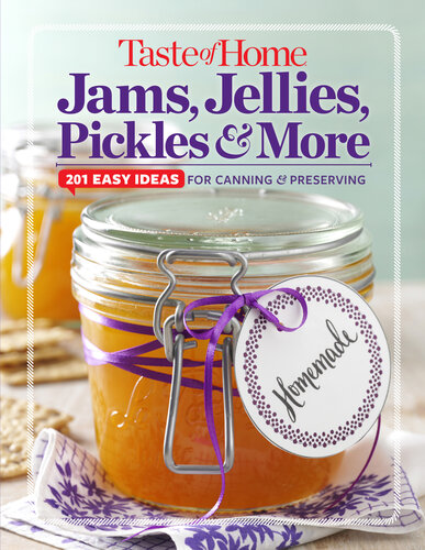 Taste of Home Jams, Jellies, Pickles  More: 201 Eay Ideas for Canning and Preserving