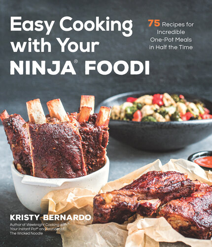 The Easy Ninja Foodi® Cookbook: 75 Delicious, Beginner-Friendly Recipes for the Pressure Cooker that Crisps