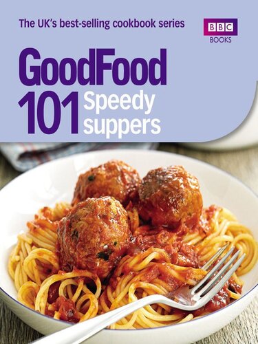 Good Food: Speedy Suppers: Triple-tested Recipes