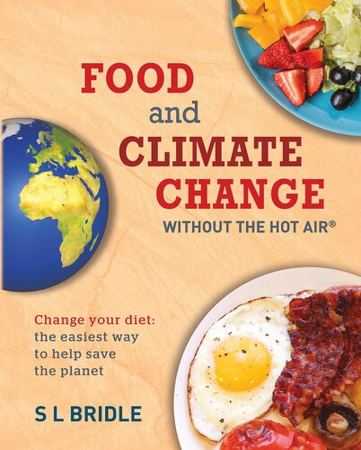 Food and Climate Change without the hot air: Change your diet: the easiest way to help save the planet