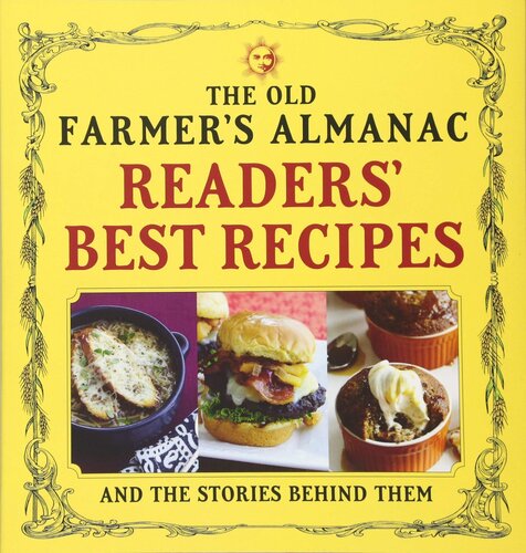The Old Farmer's Almanac Readers' Best Recipes: and the Stories Behind Them