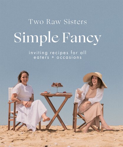 Simple Fancy: Inviting recipes for all eaters + occasions